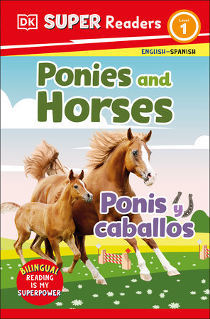 DK Super Readers Level 1 Bilingual Ponies and Horses – Ponis y caballos by DK