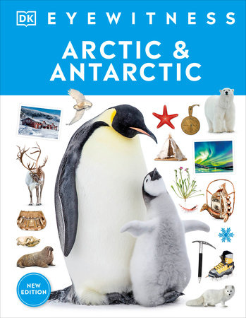 Eyewitness Arctic and Antarctic by DK