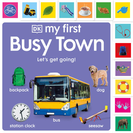 My First Busy Town: Let's Get Going! by DK