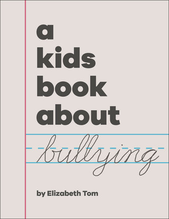 A Kids Book About Bullying by Elizabeth Tom