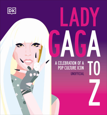 Lady Gaga A to Z by DK