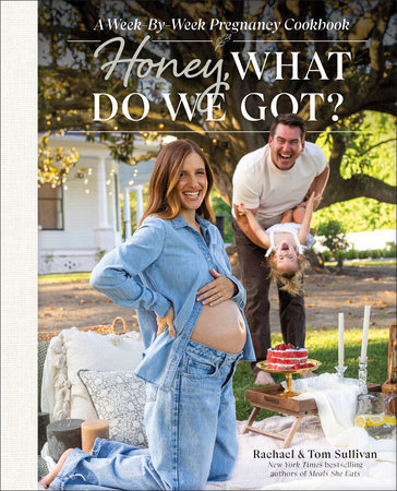 Honey, What Do We Got? by Tom Sullivan and Rachael Sullivan