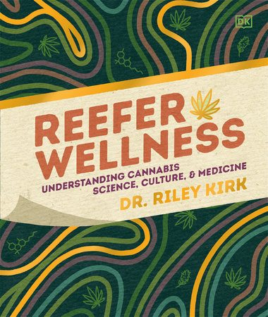 Reefer Wellness by Dr. Riley Kirk