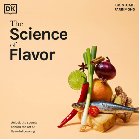 The Science of Flavor by Dr. Stuart Farrimond