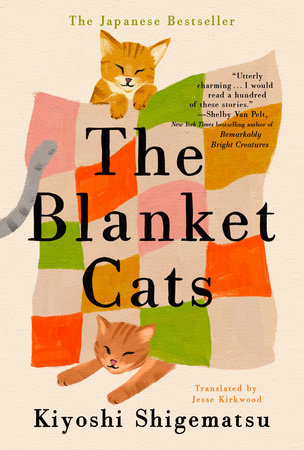 The Blanket Cats by Kiyoshi Shigematsu