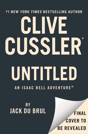 Cussler Untitled Isaac Bell 15 by Jack Du Brul