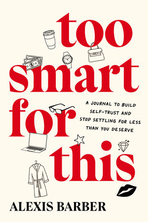 Too Smart for This by Alexis Barber