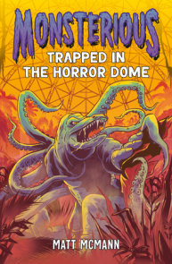 Trapped in the Horror Dome (Monsterious, Book 5)