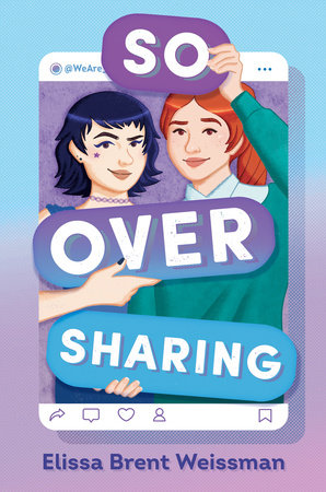 So Over Sharing by Elissa Brent Weissman