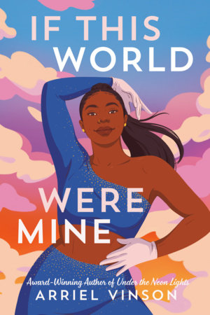If This World Were Mine by Arriel Vinson