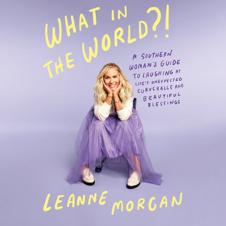 What in the World?! by Leanne Morgan