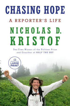 Chasing Hope by Nicholas D. Kristof