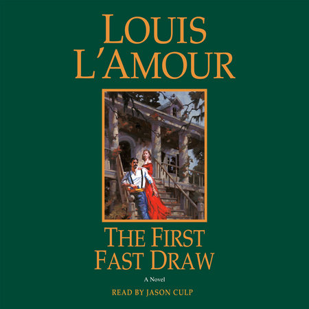 The First Fast Draw by Louis L'Amour