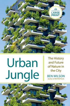 Urban Jungle by Ben Wilson
