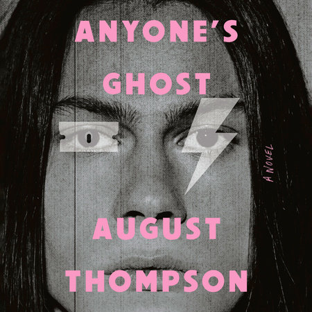 Anyone's Ghost by August Thompson