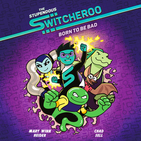 The Stupendous Switcheroo #2: Born to Be Bad by Mary Winn Heider and Chad Sell