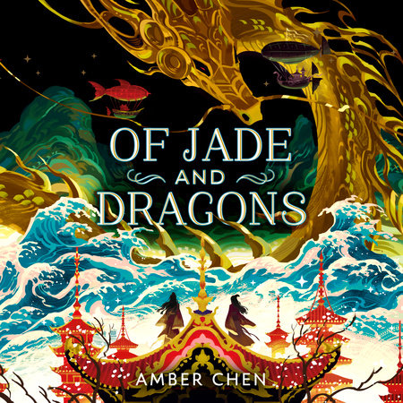 Of Jade and Dragons by Amber Chen