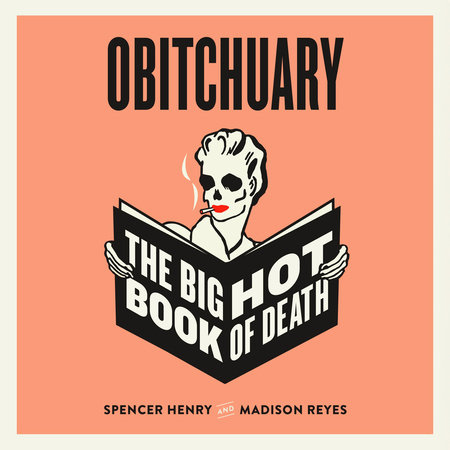 Obitchuary by Spencer Henry and Madison Reyes