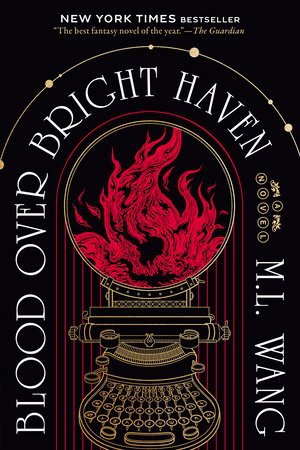 Blood Over Bright Haven by M. L. Wang