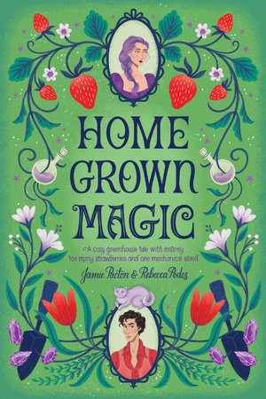 Homegrown Magic by Jamie Pacton and Rebecca Podos