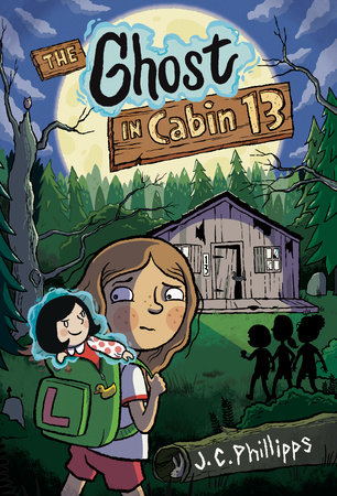 The Ghost in Cabin 13: A Graphic Novel by J.C. Phillipps