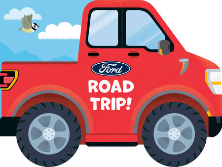 Ford: Road Trip! by Gabriella DeGennaro