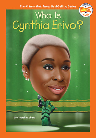 Who Is Cynthia Erivo? by Crystal Hubbard and Who HQ