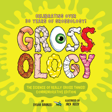 Grossology: The Science of Really Gross Things! by Sylvia Branzei