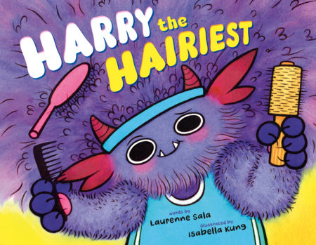 Harry the Hairiest by Laurenne Sala