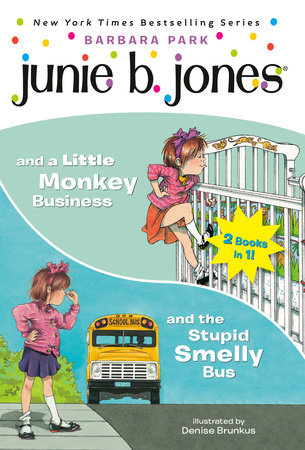 Junie B. Jones 2-in-1 Bindup: And the Stupid Smelly Bus/And a Little Monkey Business by Barbara Park