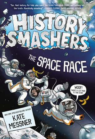History Smashers: The Space Race by Kate Messner