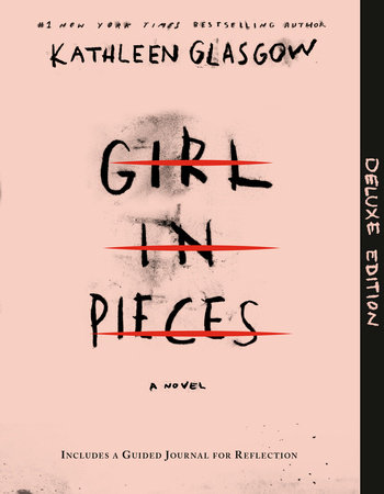 Girl in Pieces Deluxe Edition by Kathleen Glasgow