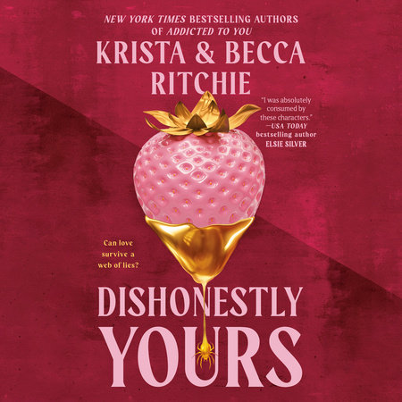 Dishonestly Yours by Krista Ritchie and Becca Ritchie