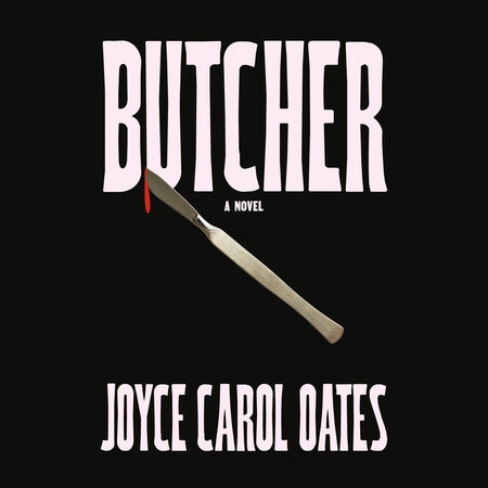 Butcher by Joyce Carol Oates
