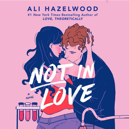Not in Love by Ali Hazelwood: 9780593641040