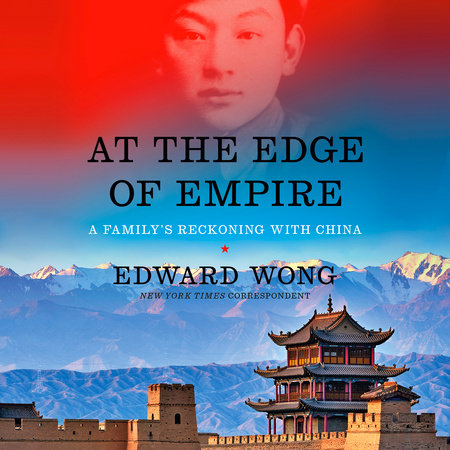 At the Edge of Empire by Edward Wong