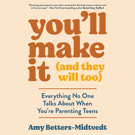 You'll Make It (and They Will Too) by Amy Betters-Midtvedt