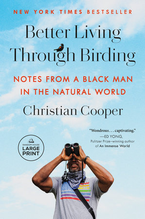 Better Living Through Birding by Christian Cooper