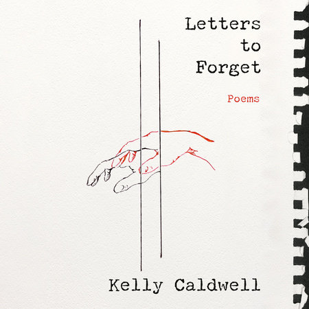 Letters to Forget by Kelly Caldwell