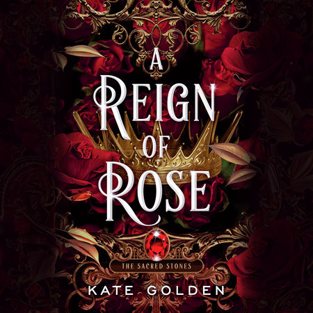 A Reign of Rose by Kate Golden