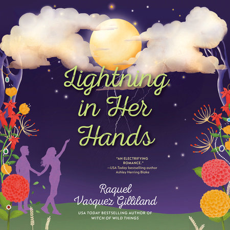 Lightning in Her Hands by Raquel Vasquez Gilliland