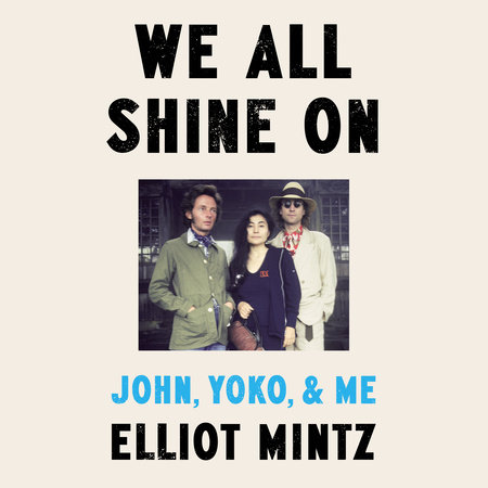 We All Shine On by Elliot Mintz