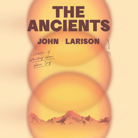 The Ancients by John Larison