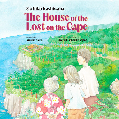 The House of the Lost on the Cape by Sachiko Kashiwaba