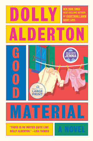 Good Material: A Read with Jenna Pick by Dolly Alderton