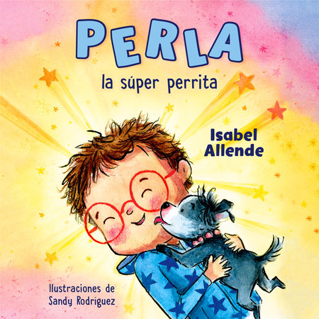 Perla la súper perrita (Perla the Mighty Dog Spanish Edition) by Isabel Allende