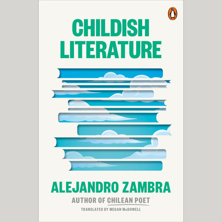 Childish Literature by Alejandro Zambra