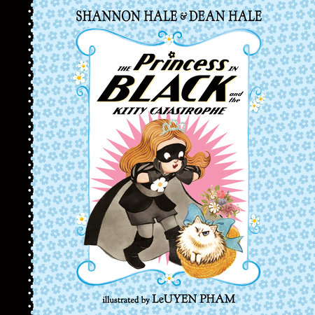 The Princess in Black and the Kitty Catastrophe by Shannon Hale and Dean Hale