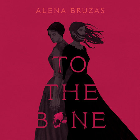 To the Bone by Alena Bruzas