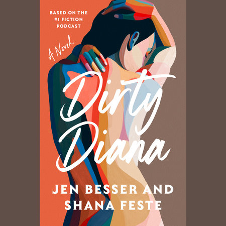 Dirty Diana by Jen Besser and Shana Feste